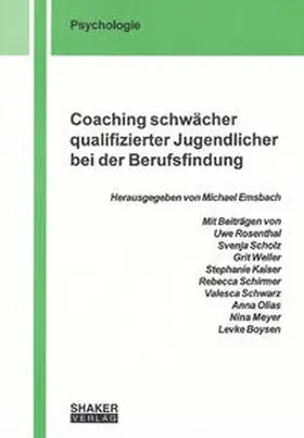 Emsbach / Rosenthal / Scholz |  Coaching schwächer qualifizierter Jugendlicher bei der Berufsfindung | Buch |  Sack Fachmedien