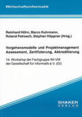 Höhn / Kuhrmann / Petrasch |  Vorgehensmodelle und Projektmanagement - Assessment, Zertifizierung, Akkreditierung | Buch |  Sack Fachmedien