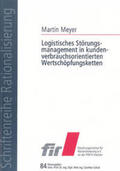 Meyer |  Logistisches Störungsmanagement in kundenverbrauchsorientierten Wertschöpfungsketten | Buch |  Sack Fachmedien