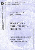 Fischer / Lehmann |  Bewerten - Orientieren - Erleben | Buch |  Sack Fachmedien