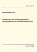 Blickhan |  Biomechanik der axialen aquatischen und der pedalen terrestrischen Lokomotion | Buch |  Sack Fachmedien
