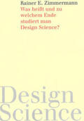 Zimmermann |  Was heißt und zu welchem Ende studiert man Design Science? | Buch |  Sack Fachmedien