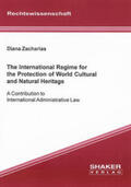 Zacharias |  The International Regime for the Protection of World Cultural and Natural Heritage | Buch |  Sack Fachmedien