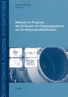 Dollmayer |  Methode zur Prognose des Einflusses von Flugzeugsystemen auf die Missionskraftstoffmasse | Buch |  Sack Fachmedien