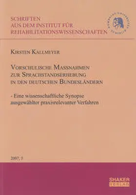 Kallmeyer |  Vorschulische Maßnahmen zur Sprachstandserhebung in den deutschen Bundesländern | Buch |  Sack Fachmedien