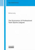 Lang |  The Economics of Professional Team Sports Leagues | Buch |  Sack Fachmedien