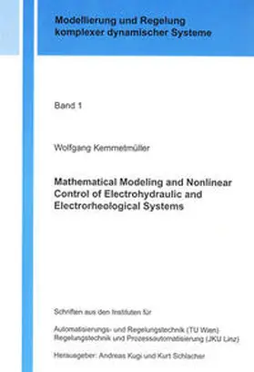 Kemmetmüller |  Mathematical Modeling and Nonlinear Control of Electrohydraulic and Electrorheological Systems | Buch |  Sack Fachmedien