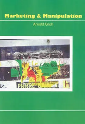 Groh |  Marketing und Manipulation | Buch |  Sack Fachmedien