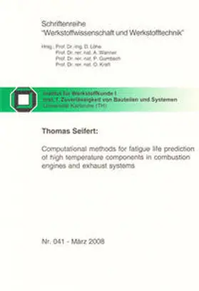 Seifert |  Computational methods for fatigue life prediction of high temperature components in combustion engines and exhaust systems | Buch |  Sack Fachmedien