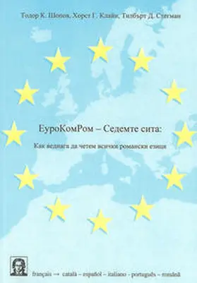 Shopov / Klein / Stegmann |  EuroKomRom - Sedemte Sita. Kak vednaga da tshetem vsitshki romanski ezitsi (bulgarisch) | Buch |  Sack Fachmedien
