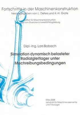 Bobach |  Simulation dynamisch belasteter Radialgleitlager unter Mischreibungsbedingungen | Buch |  Sack Fachmedien