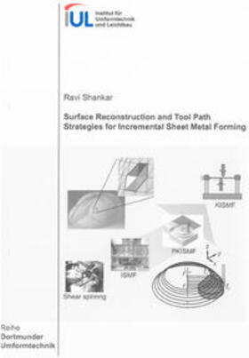 Shankar |  Surface Reconstruction and Tool Path Strategies for Incremental Sheet Metal Forming | Buch |  Sack Fachmedien