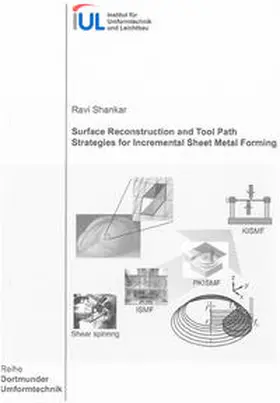 Shankar |  Surface Reconstruction and Tool Path Strategies for Incremental Sheet Metal Forming | Buch |  Sack Fachmedien