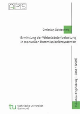 Goldscheid |  Ermittlung der Wirbelsäulenbelastung in manuellen Kommissioniersystemen | Buch |  Sack Fachmedien