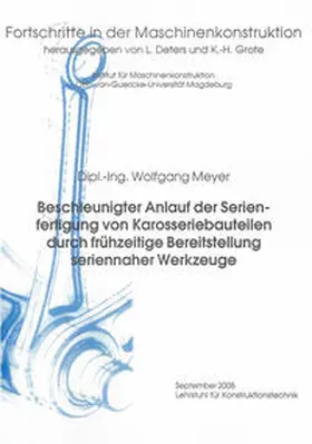 Meyer |  Beschleunigter Anlauf der Serienfertigung von Karosseriebauteilen durch frühzeitige Bereitstellung seriennaher Werkzeuge | Buch |  Sack Fachmedien