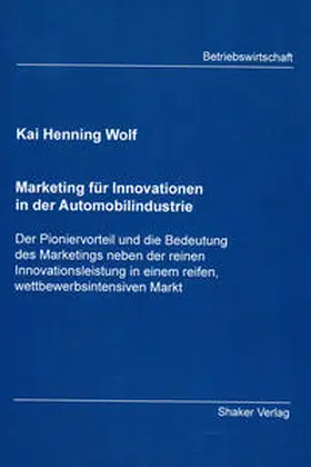 Wolf |  Marketing für Innovationen in der Automobilindustrie | Buch |  Sack Fachmedien
