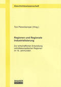 Pierenkemper |  Regionen und Regionale Industrialisierung | Buch |  Sack Fachmedien