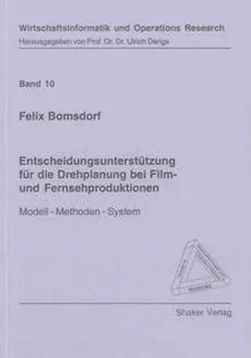 Bomsdorf |  Entscheidungsunterstützung für die Drehplanung bei Film- und Fernsehproduktionen | Buch |  Sack Fachmedien