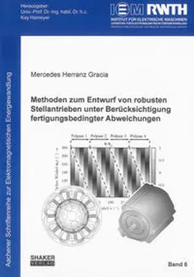 Herranz Gracia |  Methoden zum Entwurf von robusten Stellantrieben unter Berücksichtigung fertigungsbedingter Abweichungen | Buch |  Sack Fachmedien