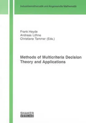 Heyde / Löhne / Tammer |  Methods of Multicriteria Decision Theory and Applications | Buch |  Sack Fachmedien