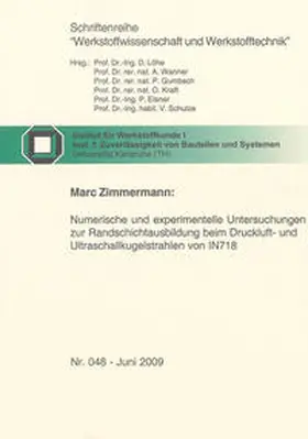 Zimmermann |  Numerische und experimentelle Untersuchungen zur Randschichtausbildung beim Druckluft- und Ultraschallkugelstrahlen von IN718 | Buch |  Sack Fachmedien