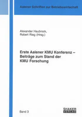 Haubrock / Rieg |  Erste Aalener KMU Konferenz – Beiträge zum Stand der KMU Forschung | Buch |  Sack Fachmedien