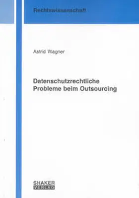 Wagner |  Datenschutzrechtliche Probleme beim Outsourcing | Buch |  Sack Fachmedien