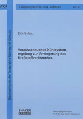 Goßlau |  Vorausschauende Kühlsystemregelung zur Verringerung des Kraftstoffverbrauches | Buch |  Sack Fachmedien