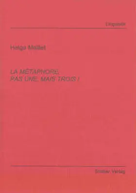 Maillet |  LA MÉTAPHORE, PAS UNE, MAIS TROIS ! | Buch |  Sack Fachmedien
