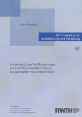 Mrotzek | Modellgestützte Stoffflussanalyse der Ersatzbrennstoffherstellung aus gemischten Gewerbeabfällen | Buch | sack.de