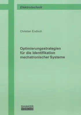 Endisch |  Optimierungsstrategien für die Identifikation mechatronischer Systeme | Buch |  Sack Fachmedien