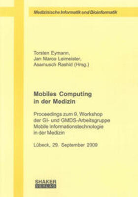 Eymann / Leimeister / Asarnusch | Mobiles Computing in der Medizin | Buch | 978-3-8322-8706-1 | sack.de