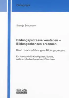 Schumann |  Bildungsprozesse verstehen – Bildungschancen erkennen. | Buch |  Sack Fachmedien