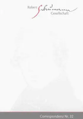 Robert-Schumann-Gesellschaft e.V. |  Correspondenz. Mitteilungen der Robert-Schumann-Gesellschaft e.V. Düsseldorf. Nr. 32 / Dezember 2009 | Buch |  Sack Fachmedien