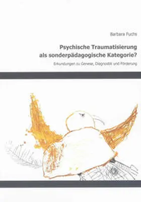 Fuchs |  Psychische Traumatisierung als sonderpädagogische Kategorie? | Buch |  Sack Fachmedien