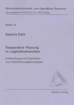 Dahl |  Kooperative Planung in Logistiknetzwerken | Buch |  Sack Fachmedien