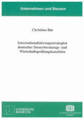 Bär |  Internationalisierungsstrategien deutscher Steuerberatungs- und Wirtschaftsprüfungskanzleien | Buch |  Sack Fachmedien