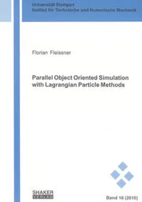 Fleissner |  Parallel Object Oriented Simulation with Lagrangian Particle Methods | Buch |  Sack Fachmedien