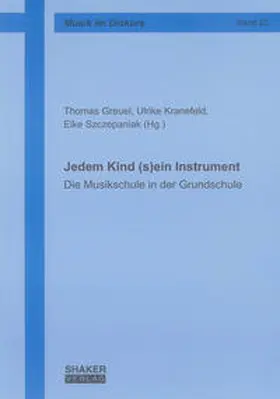 Greuel / Kranefeld / Szczepaniak |  Jedem Kind (s)ein Instrument | Buch |  Sack Fachmedien