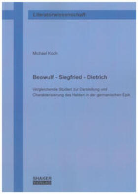 Koch | Beowulf - Siegfried - Dietrich | Buch | 978-3-8322-9056-6 | sack.de
