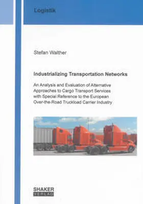 Walther |  Industrializing Transportation Networks | Buch |  Sack Fachmedien