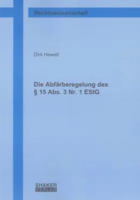 Hewelt |  Die Abfärberegelung des § 15 Abs. 3 Nr. 1 EStG | Buch |  Sack Fachmedien