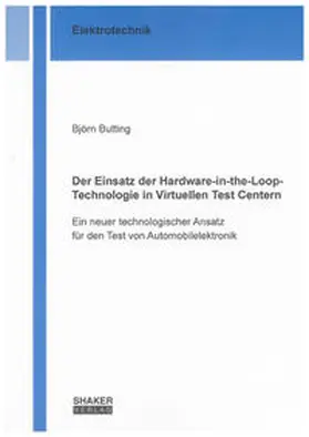 Butting |  Der Einsatz der Hardware-in-the-Loop-Technologie in Virtuellen Test Centern | Buch |  Sack Fachmedien