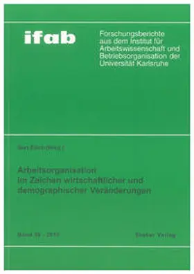 Zülch |  Arbeitsorganisation im Zeichen wirtschaftlicher und demographischer Veränderungen | Buch |  Sack Fachmedien