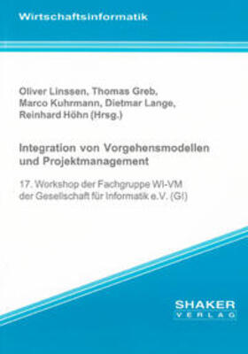 Linssen / Greb / Kuhrmann |  Integration von Vorgehensmodellen und Projektmanagement | Buch |  Sack Fachmedien