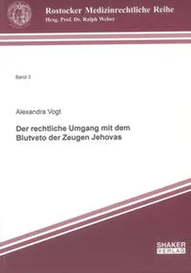 Vogt |  Der rechtliche Umgang mit dem Blutveto der Zeugen Jehovas | Buch |  Sack Fachmedien