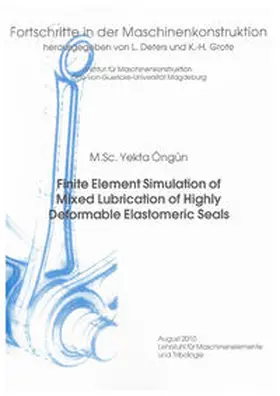 Öngün |  Finite Element Simulation of Mixed Lubrication of Highly Deformable Elastomeric Seals | Buch |  Sack Fachmedien