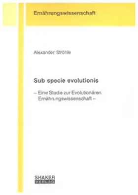 Ströhle |  Sub specie evolutionis | Buch |  Sack Fachmedien