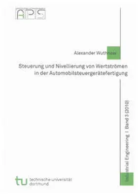 Wuthnow |  Steuerung und Nivellierung von Wertströmen in der Automobilsteuergerätefertigung | Buch |  Sack Fachmedien