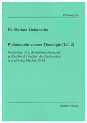 Sicheneder |  Philosophie versus Theologie (Teil 2) | Buch |  Sack Fachmedien